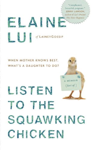 Listen to the Squawking Chicken by Elaine Lui