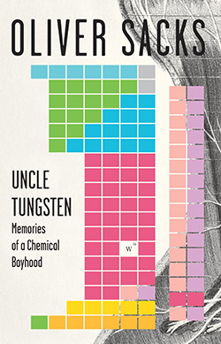 Uncle Tungsten: Memories of Chemical Boyhood